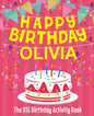 Happy Birthday Olivia - The Big Birthday Activity Book: (Personalized Children's Activity Book) - Paperback
