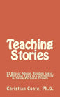 Teaching Stories: 53 Bits of Advice, Random Ideas, & Half-Told Tales to Contemplate & Spark Personal Growth - Paperback