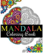 Mandala Coloring Book: 100+ Unique Mandala Designs and Stress Relieving Patterns for Adult Relaxation, Meditation, and Happiness (Magnificent Mandalas - Paperback