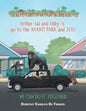 The Adventures of Arthur-Sal and Abby-Is: Arthur-Sal and Abby-Is Go to the Avanti Park and Zoo - Paperback
