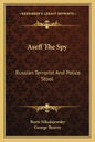 Aseff the Spy: Russian Terrorist and Police Stool - Paperback