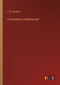 The Elements of Mechanism - Paperback