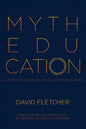 Myth Education: A Guide to Gods, Goddesses, and Other Supernatural Beings - Paperback