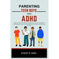 Parenting Teen Boys with ADHD: A beginner's guide with practical strategies for behavior management and coping techniques, for Parenting hyperactive - Paperback