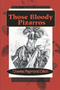 Those Bloody Pizarros - Paperback