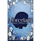 Porcelain: A Novelette - Paperback