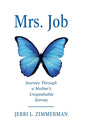 Mrs. Job: Journey Through a Mother's Unspeakable Sorrow - Hardcover