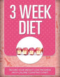 3 Week Diet: Record Your Weight Loss Progress (with Calorie Counting Chart) - Paperback