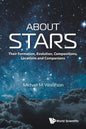 About Stars: Their Formation, Evolution, Compositions, Locations and Companions - Paperback