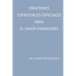 oraciones espirituales especiales para el favor financiero - Paperback
