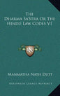 The Dharma Sa'stra or the Hindu Law Codes V1 - Hardcover