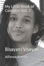 My Little Book of Cebuano Vol. 2: Bisayan/Visayan - Paperback