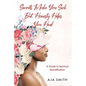 Secrets Make You Sick But, Honesty Helps You Heal: A Guide to Spiritual Beautification - Paperback
