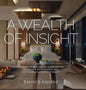 A Wealth of Insight: The World's Best Luxury Hoteliers on Leadership, Management, and the Future of 5-Star Hospitality - Hardcover