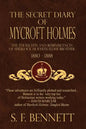 The Secret Diary of Mycroft Holmes: The Thoughts and Reminiscences of Sherlock Holmes's Elder Brother, 1880-1888 - Paperback