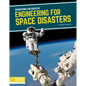 Engineering for Space Disasters - Library Binding