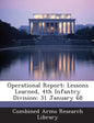 Operational Report: Lessons Learned, 4th Infantry Division: 31 January 68 - Paperback