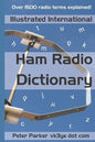 Illustrated International Ham Radio Dictionary: Over 1500 radio terms explained! - Paperback