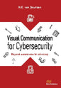 Visual Communication for Cybersecurity: Beyond Awareness to Advocacy - Hardcover