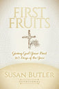 First Fruits: Giving God Your Best 365 Days of the Year - Paperback
