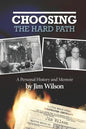 Choosing the Hard Path: A Personal History and Memoir - Paperback