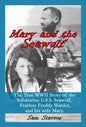 Mary and the Seawolf: The true WWII story of the U.S.S. Seawolf, Fearless Freddy Wareder, and his wife mary. - Hardcover