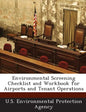Environmental Screening Checklist and Workbook for Airports and Tenant Operations - Paperback