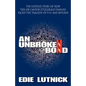 An Unbroken Bond: The Untold Story of How the 658 Cantor Fitzgerald Families Faced the Tragedy of 9/11 and Beyond - Paperback