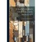 Granites And Our Granite Industry - Paperback