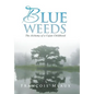Blue Weeds: The Alchemy of a Cajun Childhood - Hardcover
