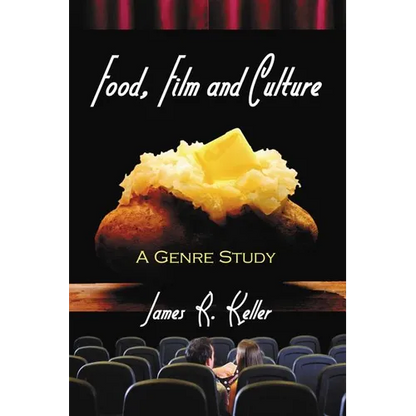 Food, Film and Culture: A Genre Study - Paperback