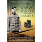 A World War I Soldier and His Camera: Army 19th Engineers Seen Through Pvt. Emil Rezek's Camera And His Duty With The 14-Inch Naval Railway Gun - Paperback