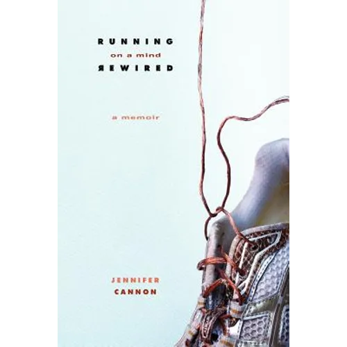 Running on a Mind Rewired: A Memoir - Paperback