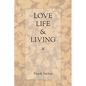 Love, Life & Living - Paperback