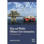 Ship and Mobile Offshore Unit Automation: A Practical Guide - Paperback