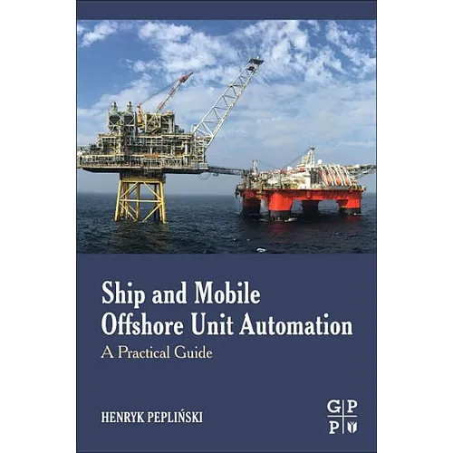 Ship and Mobile Offshore Unit Automation: A Practical Guide - Paperback