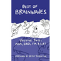 Best Of Brainwaves Volume Two: Mom, Dad, I'm A Cat - Paperback