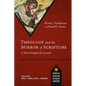 Theology and the Mirror of Scripture: A Mere Evangelical Account - Paperback