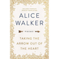 Taking the Arrow Out of the Heart - Hardcover