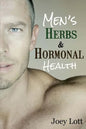 Men's Herbs and Hormonal Health: Testosterone, BPH, Alopecia, Adaptogens, Prosta - Paperback