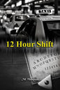 12 Hour Shift - Paperback