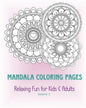 Mandala Coloring Pages - Volume 2: Relaxing Fun for Kids & Adults - Paperback