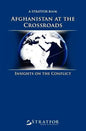 Afghanistan at the Crossroads: Insights on the Conflict - Paperback