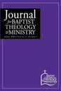 Journal for Baptist Theology & Ministry, Volume 17: 1 - Paperback