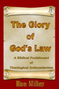 The Glory of God's Law: A Biblical Punishment of Theological Antinomianism - Paperback