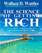 The Wisdom of Wallace D. Wattles: Including: The Science of Getting Rich, The Science of Being Great & The Science of Being Well - Paperback
