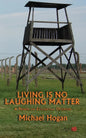 Living Is No Laughing Matter: A Primer On Existential Optimism - Paperback