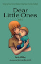 Dear Little Ones (Book 2): Helping Your Inner Children Heal from Family Conflict - Paperback