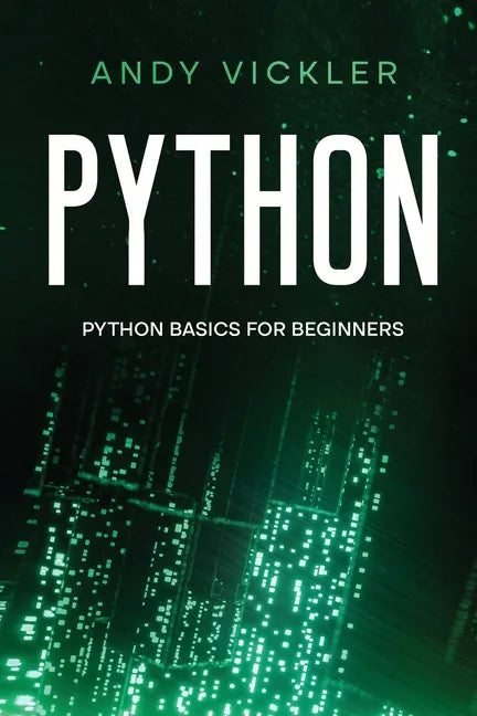 Python: Python basics for Beginners - Paperback