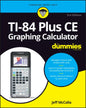 Ti-84 Plus Ce Graphing Calculator for Dummies - Paperback
